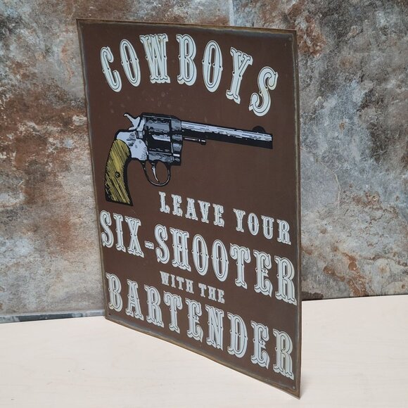Cowboys Leave Your Six Shooter With The Bartender Metal Sign Wall Plaque Distres - Picture 5 of 6